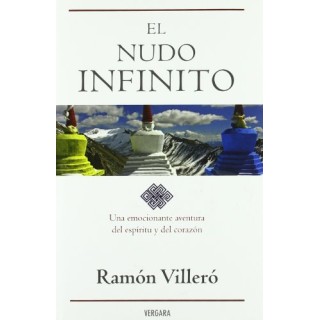 El nudo infinito. Una emocionante aventura del espíritu y del corazón. (Primera edición)